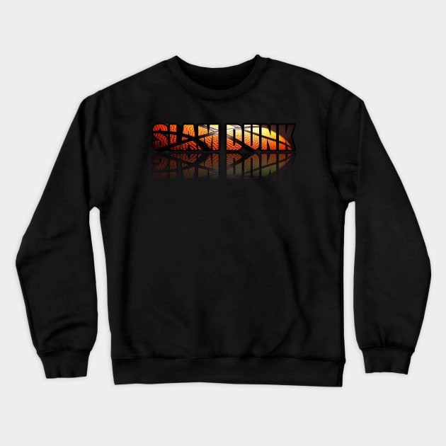 Slam Dunk Basketball Crewneck Sweatshirt by MaystarUniverse